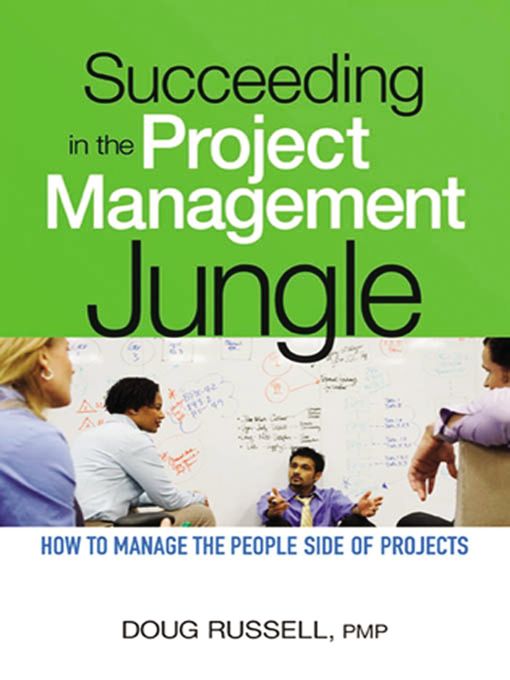 Title details for Succeeding in the Project Management Jungle by Doug Russell - Available